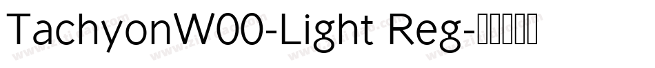 TachyonW00-Light Reg字体转换